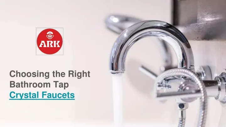 choosing the right bathroom tap crystal faucets