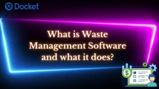 What is Waste Management Software and What Does It Do?