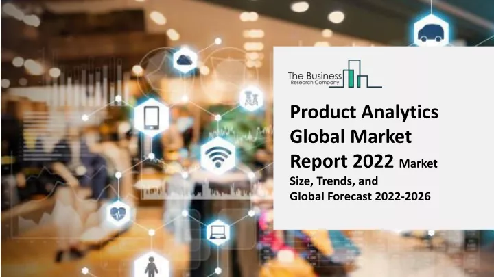 product analytics global market report 2022