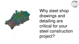 Why steel shop drawings and detailing are critical for your steel construction project