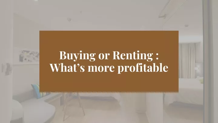 buying or renting what s more profitable