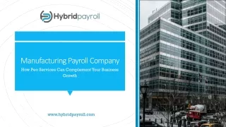Manufacturing Payroll Company - Hybrid Payroll