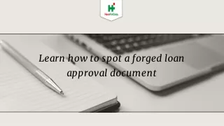 learn how to spot a forged loan approval document