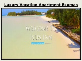Luxury Vacation Apartment Exumas