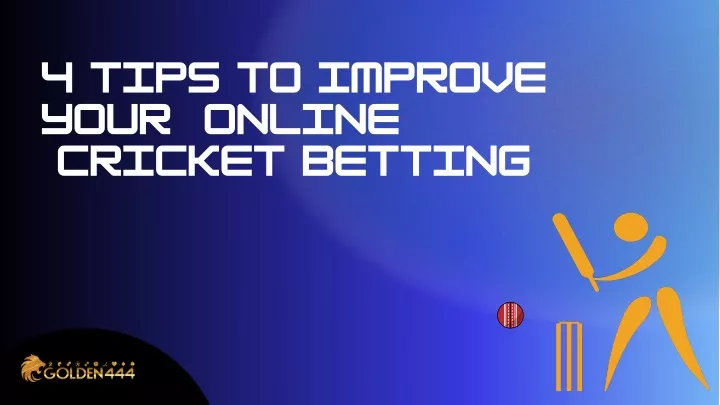 4 tips to improve your online cricket betting