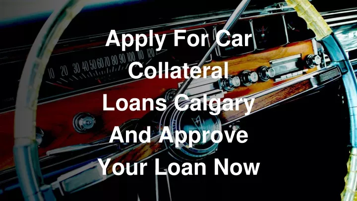 apply for car collateral loans calgary