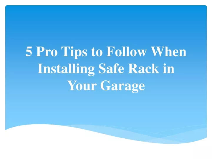 5 pro tips to follow when installing safe rack in your garage