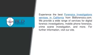 Forensics Investigations Services in California   Bldforensics.com