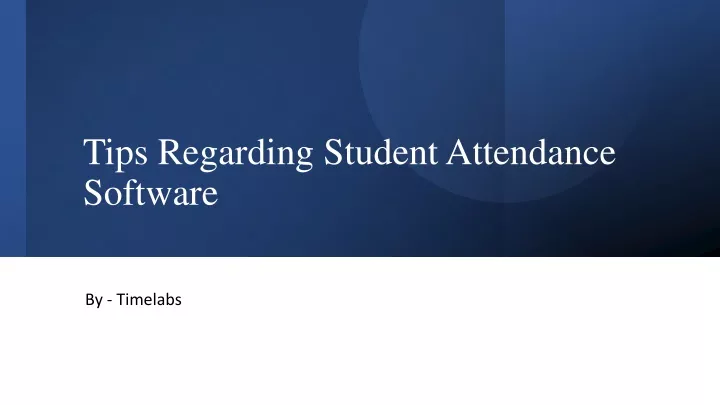tips regarding student attendance software