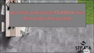 Best Ways to Renovate Outdoor Area With Garden Paving Circle