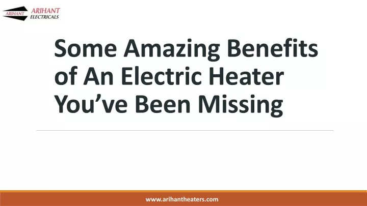 some amazing benefits of an electric heater you ve been missing