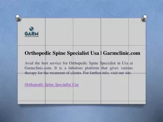 Orthopedic Spine Specialist Usa  Garmclinic.com