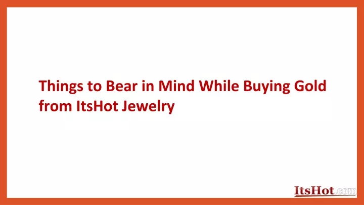 things to bear in mind while buying gold from itshot jewelry