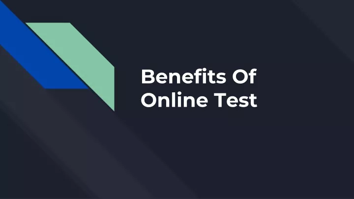 benefits of online test