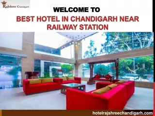 BEST HOTEL IN CHANDIGARH NEAR RAILWAY STATION