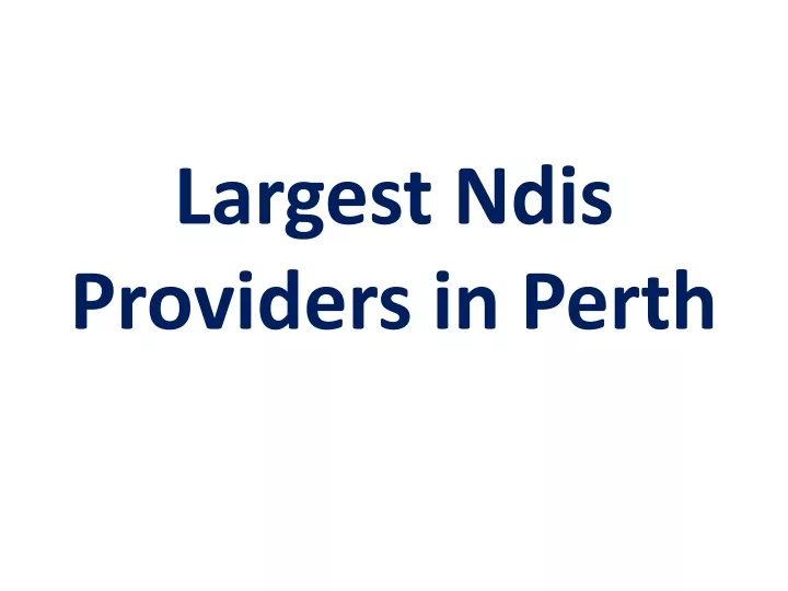 largest ndis providers in perth