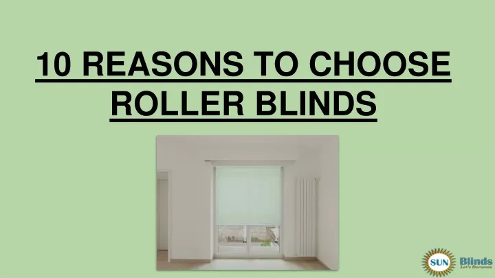 10 reasons to choose roller blinds