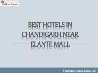 BEST HOTELS IN CHANDIGARH NEAR ELANTE MALL