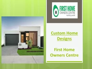 custom home designs first home owners centre