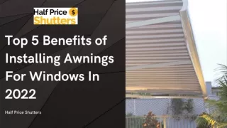 Top 5 Benefits of Installing Awnings For Windows In 2022