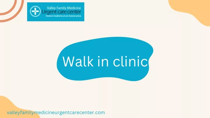 walk in clinic