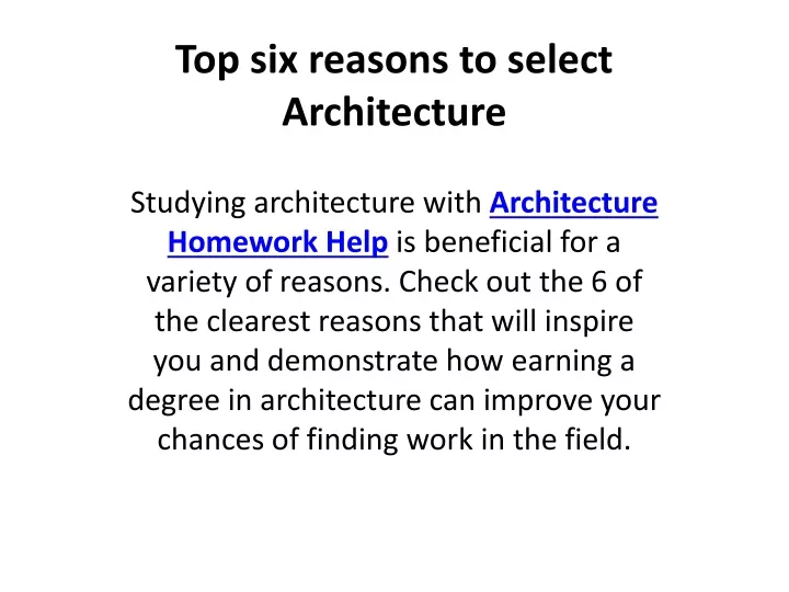top six reasons to select architecture