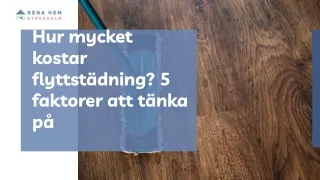 Flyttstädning Pris Stockholm