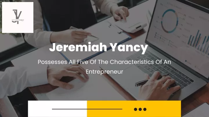 jeremiah yancy possesses all five