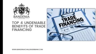 Top 4 Undeniable Benefits of Trade Financing | Bandenia Challenger Bank