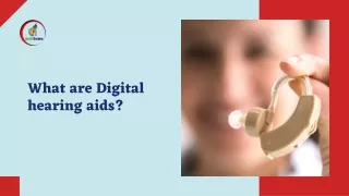 What are Digital hearing aids?