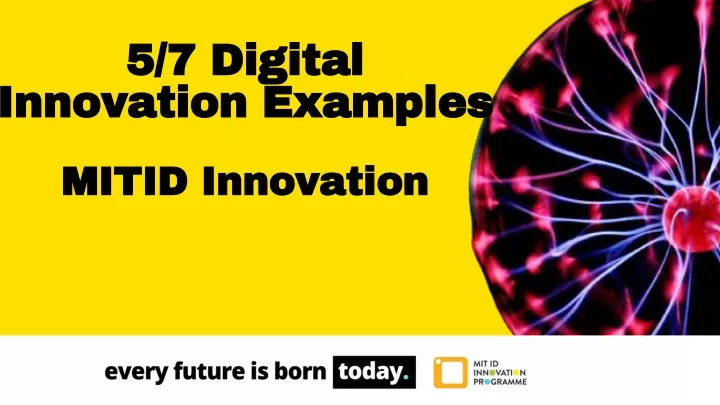 5 7 digital innovation examples mitid innovation
