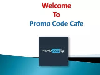 welcome to promo code cafe