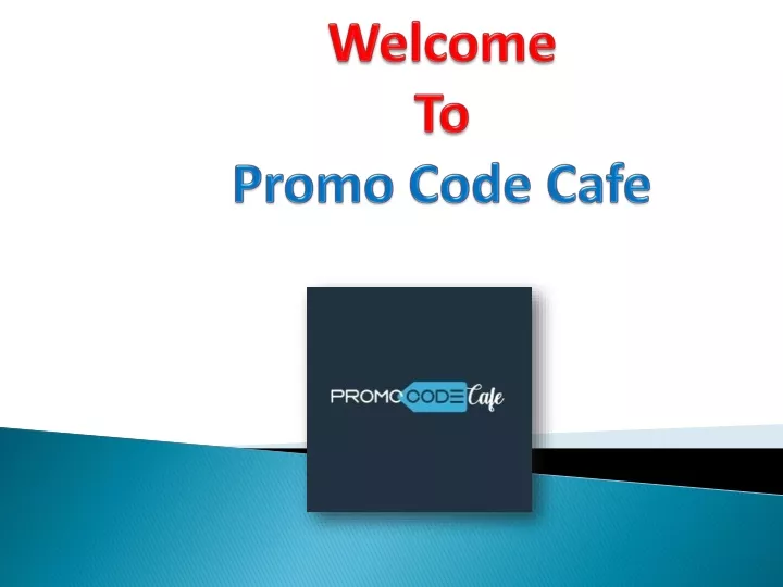 welcome to promo code cafe