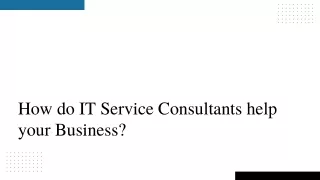 How do IT Service Consultants help your Business?