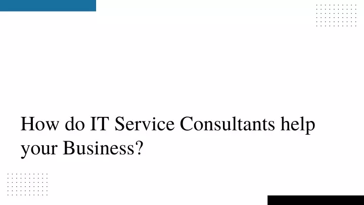 how do it service consultants help your business