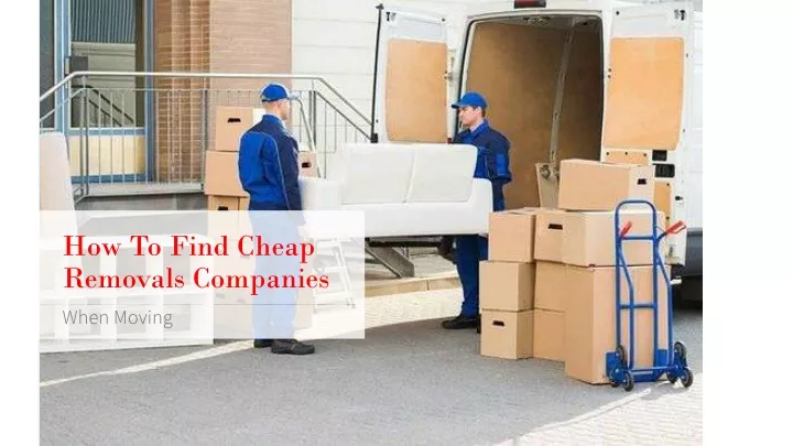 how to find cheap removals companies