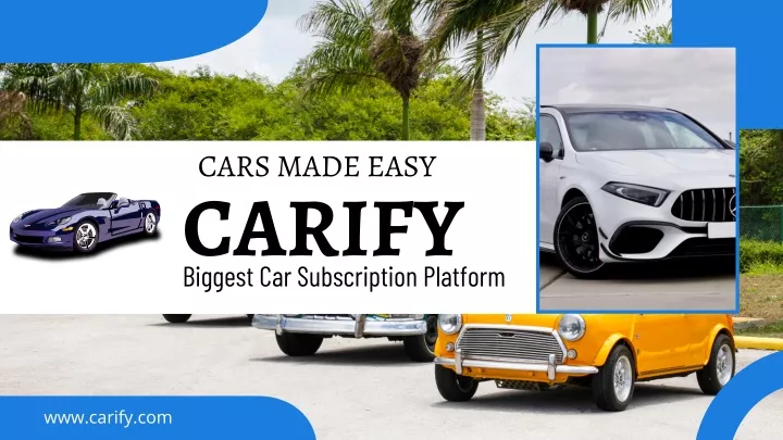 cars made easy carify biggest car subscription