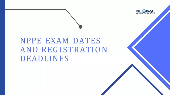 nppe exam dates a n d r e g i s t r a t i o n deadlines