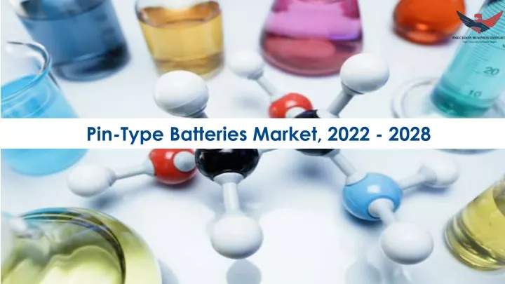 pin type batteries market 2022 2028