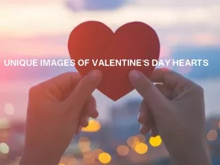 Unique Images Of Valentine's Day Hearts
