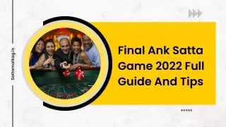 Final Ank Satta Game 2022 Full Guide And Tips