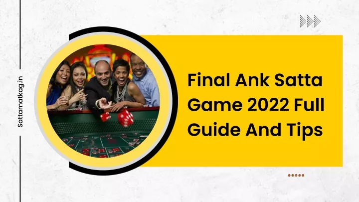 final ank satta game 2022 full guide and tips