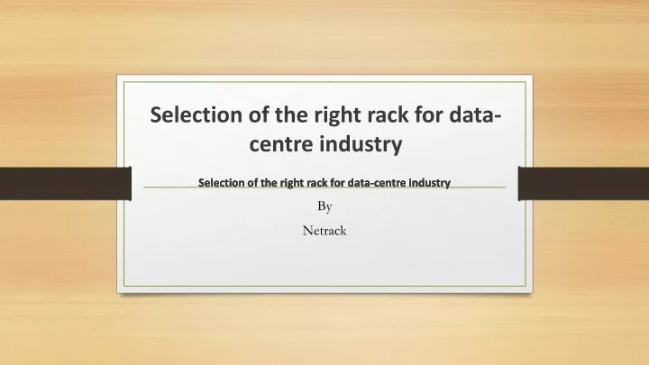 selection of the right rack for data centre industry