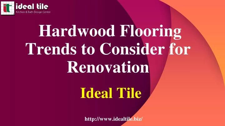 hardwood flooring trends to consider for renovation
