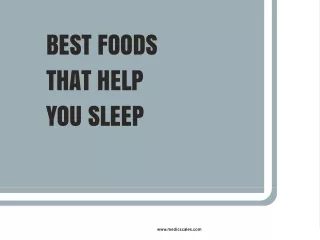 Best foods that help you sleep