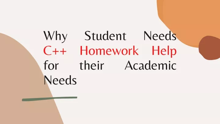 why c homework help for their needs