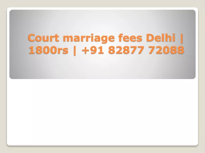court marriage fees delhi 1800rs 91 82877 72088