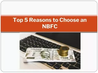 Top 5 Reasons to Choose an NBFC