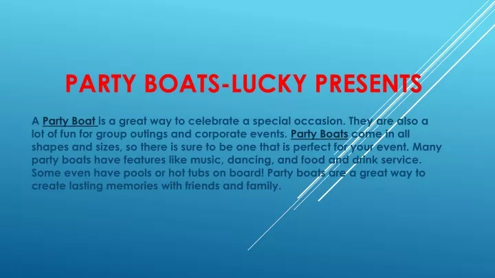 party boats lucky presents