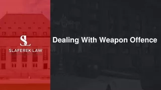 Slide - Dealing With Weapon Offence